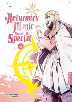 Usonan / Wookjakga |  A Returner's Magic Should Be Special 06 | eBook | Sack Fachmedien