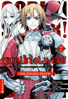 Kagyu / Aoki / lack |  Goblin Slayer! The Singing Death 07 | eBook | Sack Fachmedien
