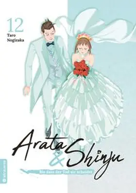 Nogizaka |  Arata & Shinju - Bis dass der Tod sie scheidet 12 | Buch |  Sack Fachmedien