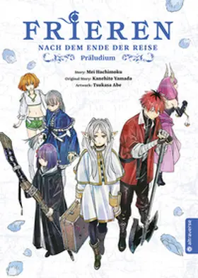 Yamada / Abe / Hachimoku |  Frieren - Nach dem Ende der Reise: Präludium | Buch |  Sack Fachmedien