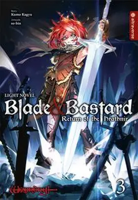 Kagyu / so-bin | Blade & Bastard Light Novel 03 | Buch | 978-3-7539-3531-7 | www.sack.de