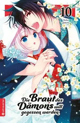 Sakano |  Die Braut des Dämons will gegessen werden 10 | eBook | Sack Fachmedien