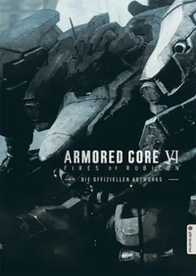 FromSoftware |  ARMORED CORE VI FIRES OF RUBICON - Die offiziellen Artworks | Buch |  Sack Fachmedien