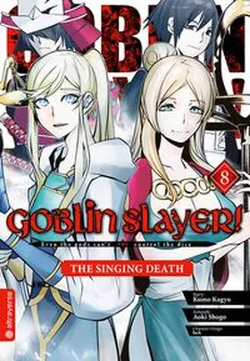Kagyu / Aoki / lack |  Goblin Slayer! The Singing Death 08 | Buch |  Sack Fachmedien