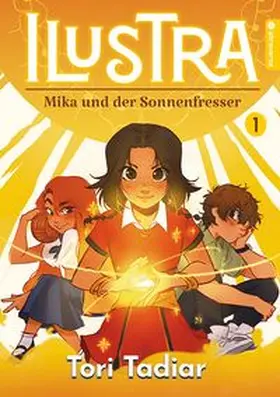 Tadiar |  ILUSTRA - Mika und der Sonnenfresser 01 | Buch |  Sack Fachmedien