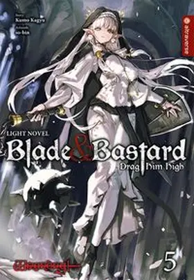 Kagyu / so-bin | Blade & Bastard Light Novel 05 | Buch | 978-3-7539-4438-8 | www.sack.de