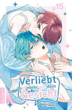 Anzai |  Verliebt in mehr als dein Gesicht 15 | eBook | Sack Fachmedien