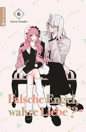 Uzuki |  Falsche Engel, wahre Liebe? 06 | Buch |  Sack Fachmedien