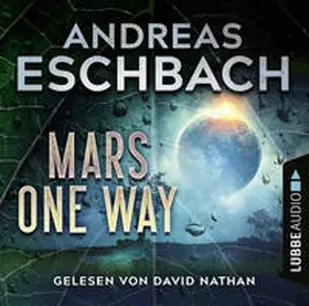Eschbach |  Mars one way | Sonstiges |  Sack Fachmedien