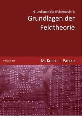 Patzke / Koch | Grundlagen der Feldtheorie | E-Book | sack.de