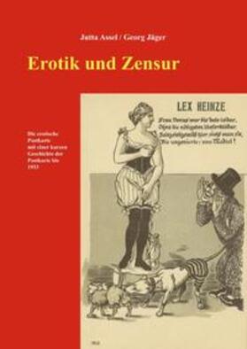 Assel / Jäger / Dreher | Erotik und Zensur | Buch | 978-3-7541-0739-3 | sack.de