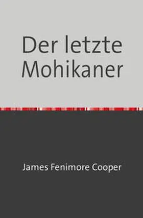 Cooper |  Der letzte Mohikaner | Buch |  Sack Fachmedien