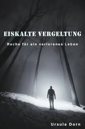 Dorn |  Eiskalte Vergeltung | eBook | Sack Fachmedien