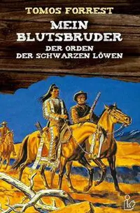 Forrest |  MEIN BLUTSBRUDER - DER ORDEN DER SCHWARZEN LÖWEN | Buch |  Sack Fachmedien