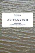 Jung |  AD FLUVIUM | eBook | Sack Fachmedien