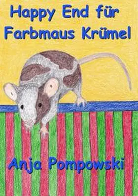Pompowski |  Happy End für Farbmaus Krümel | Buch |  Sack Fachmedien