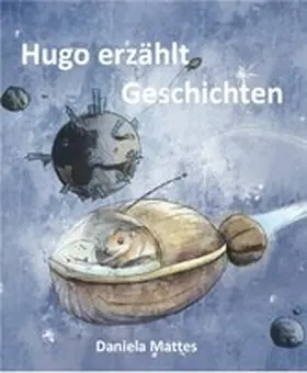 Mattes |  Hugo erzählt Geschichten | eBook | Sack Fachmedien