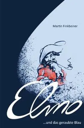Finkbeiner |  Elmo und das geraubte Blau | Buch |  Sack Fachmedien