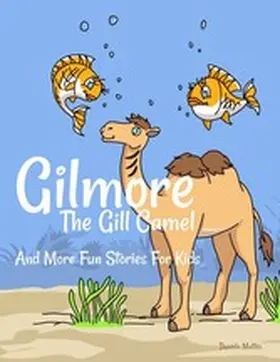 Mattes |  Gilmore The Gill Camel | eBook | Sack Fachmedien