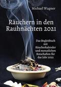 Wagner |  Räuchern in den Rauhnächten 2021 | Buch |  Sack Fachmedien