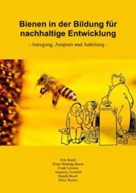 Busch / Lehmann / Greulich | Bienen in der Bildung für nachhaltige Entwicklung | Buch | 978-3-7541-4995-9 | sack.de