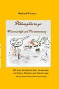 Wächter |  Philosophie to go - Band 3: Wissenschaft und Verantwortung | Buch |  Sack Fachmedien