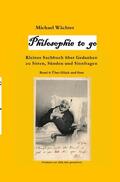 Wächter |  Philosophie to go - Band 4: Glück und Sinn | Buch |  Sack Fachmedien