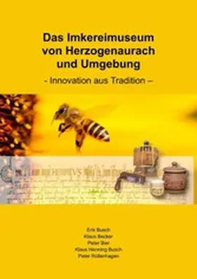 Busch / Becker | Das Imkereimuseum von Herzogenaurach und Umgebung | E-Book | sack.de
