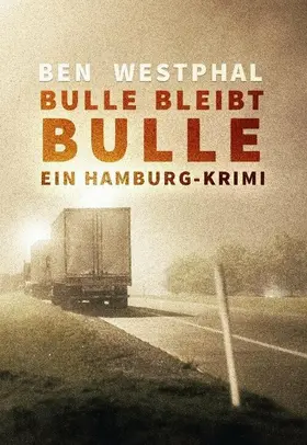 Westphal |  Bulle bleibt Bulle - Ein Hamburg-Krimi | eBook | Sack Fachmedien