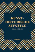 Dehio / Verlag |  Kunsthistorische Aufsätze | eBook | Sack Fachmedien