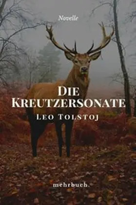 Tolstoj / Verlag |  Die Kreutzersonate | eBook | Sack Fachmedien