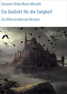 Albrecht |  Ein Gedicht für die Ewigkeit | eBook | Sack Fachmedien