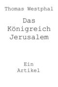 Westphal |  Das Königreich Jerusalem | eBook | Sack Fachmedien