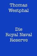 Westphal |  Die Royal Naval Reserve | eBook | Sack Fachmedien
