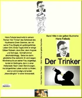 Fallada |  Hans Fallada: Der Trinker - Band 186e in der gelben Buchreihe - bei Jürgen Ruszkowski | eBook | Sack Fachmedien