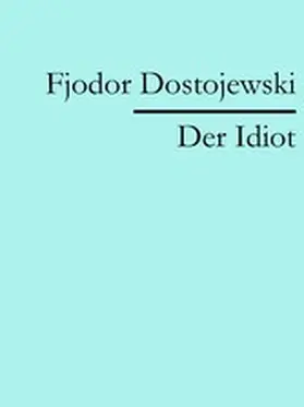 Dostojewski |  Der Idiot | eBook | Sack Fachmedien