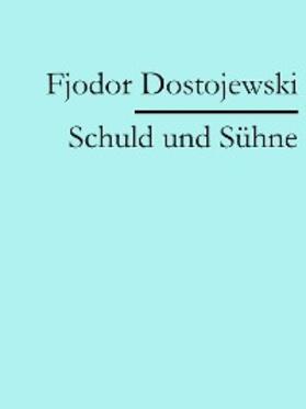 Dostojewski |  Schuld und Sühne | eBook | Sack Fachmedien