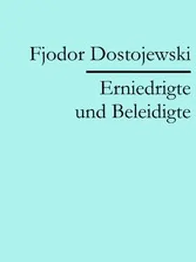 Dostojewski |  Erniedrigte und Beleidigte | eBook | Sack Fachmedien