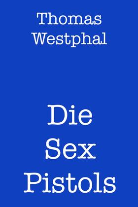 Westphal |  Die Sex Pistols | eBook | Sack Fachmedien