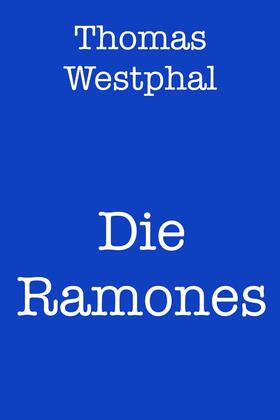 Westphal |  Die Ramones | eBook | Sack Fachmedien