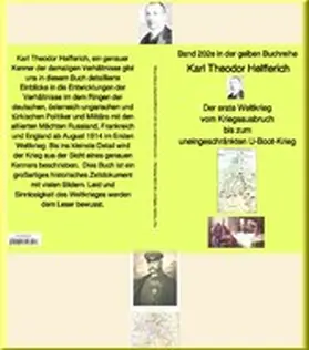 Helfferich |  Karl Theodor Helfferich: Weltkrieg  - Band 202e in der gelben Buchreihe - bei Jürgen Ruszkowski | eBook | Sack Fachmedien