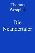Westphal |  Die Neandertaler | eBook | Sack Fachmedien
