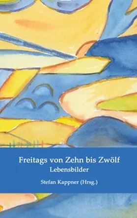 Amend / Bethke / Kappner |  Freitags von Zehn bis Zwölf | Buch |  Sack Fachmedien
