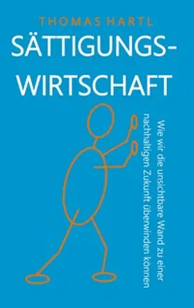 Hartl |  Sättigungswirtschaft | Buch |  Sack Fachmedien