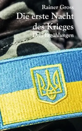 Gross | Die erste Nacht des Krieges | Buch | 978-3-7543-0375-7 | www.sack.de