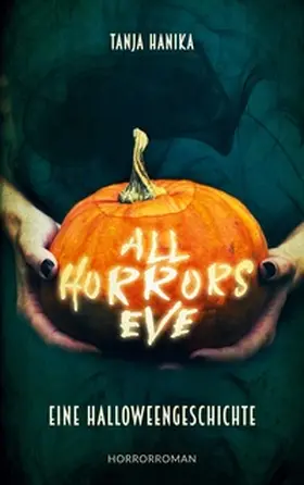 Hanika |  All Horrors Eve | Buch |  Sack Fachmedien