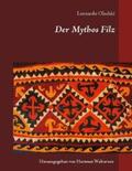 Olschki / Walravens |  Der Mythos Filz | Buch |  Sack Fachmedien