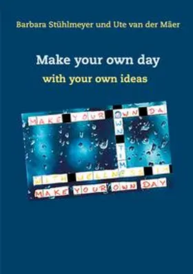 Stühlmeyer / van der Mâer |  Make your own day | Buch |  Sack Fachmedien