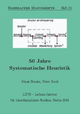 Koch / Stanke |  50 Jahre Systematische Heuristik | Buch |  Sack Fachmedien