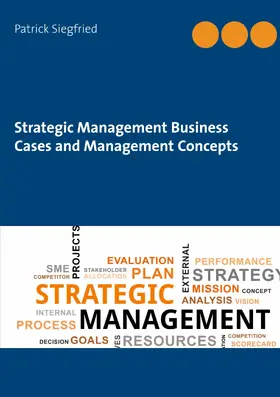 Siegfried |  Strategic Management Business Cases and Management Concepts | eBook | Sack Fachmedien